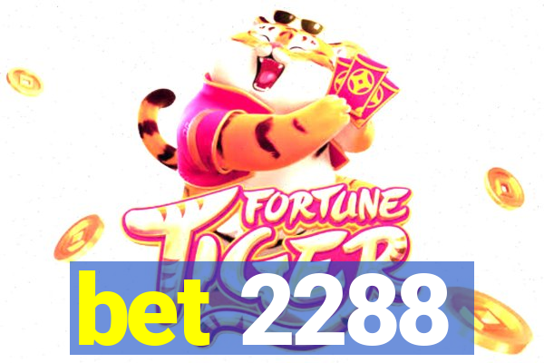 bet 2288